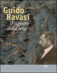 Guido Ravasi. Il signore della seta - Librerie.coop