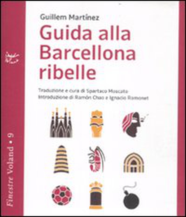 Guida alla Barcellona ribelle - Librerie.coop Guida alla Barcellona ribelle - Librerie.coop