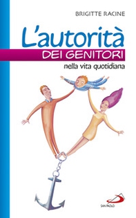 L'autorità dei genitori nella vita quotidiana - Librerie.coop