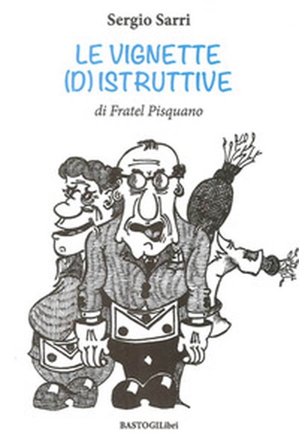 Le vignette (d)istruttive di fratel Pisquano - Librerie.coop Le vignette (d)istruttive di fratel Pisquano - Librerie.coop