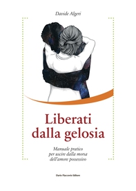 Liberati dalla gelosia - Librerie.coop Liberati dalla gelosia - Librerie.coop