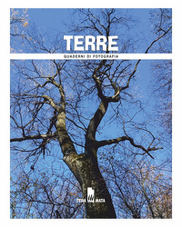 Terre. Quaderni di fotografia - Librerie.coop Terre. Quaderni di fotografia - Librerie.coop