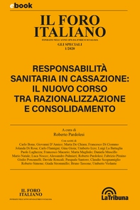 Responsabilità sanitaria in cassazione: il nuovo corso tra razionalizzazione e consolidamento - Librerie.coop Responsabilità sanitaria in cassazione: il nuovo corso tra razionalizzazione e consolidamento - Librerie.coop