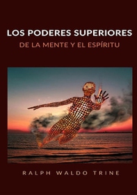 Los poderes superiores de la mente y el espíritu - Librerie.coop