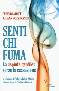 Senti chi fuma. La «spinta gentile» verso la cessazione - Librerie.coop