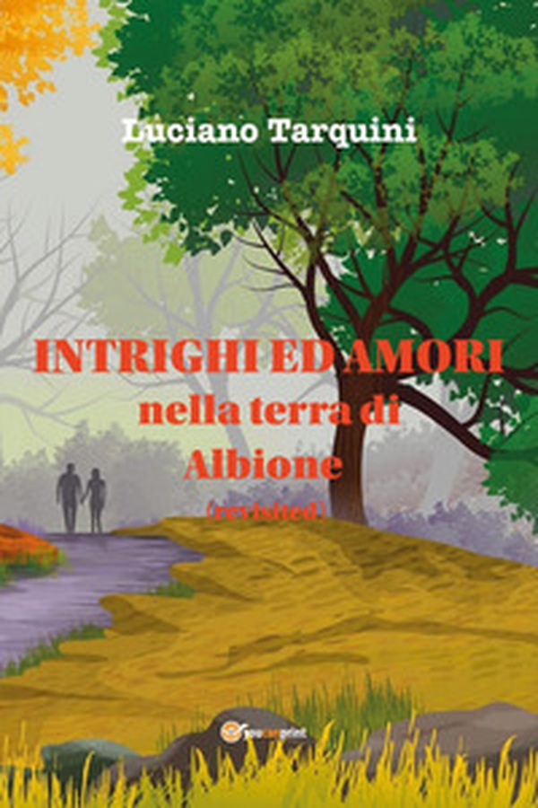 Intrighi e amori nella terra di Albione (revisited) - Librerie.coop Intrighi e amori nella terra di Albione (revisited) - Librerie.coop