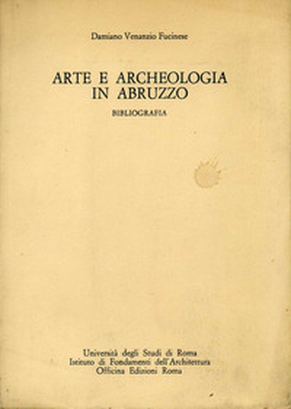 Arte e archeologia in Abruzzo. Bibliografia - Librerie.coop
