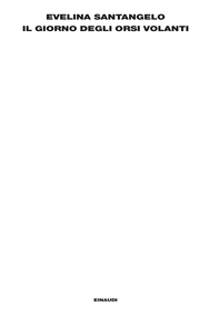 Il giorno degli orsi volanti - Librerie.coop