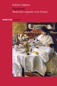 Tapeinosis .Modernità e sguardo verso il basso - Librerie.coop