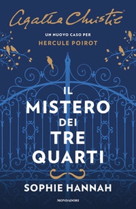 Il mistero dei tre quarti. Un nuovo caso per Hercule Poirot - Librerie.coop Il mistero dei tre quarti. Un nuovo caso per Hercule Poirot - Librerie.coop