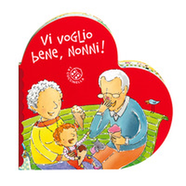 Vi voglio bene, nonni! - Librerie.coop Vi voglio bene, nonni! - Librerie.coop