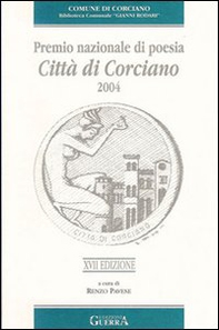 Diciassettesimo Premio nazionale di poesia città di Corciano 2004 - Librerie.coop