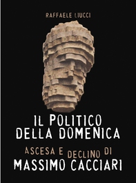 Il politico della domenica - Librerie.coop Il politico della domenica - Librerie.coop