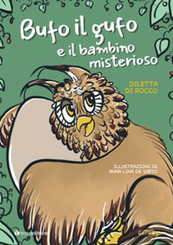 Bufo il gufo e il bambino misterioso - Librerie.coop