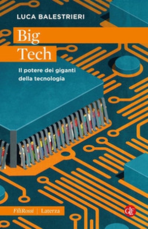 Big Tech. Il potere dei giganti della tecnologia - Librerie.coop