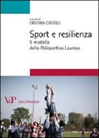 Sport e resilienza. Il modello della Polisportiva Laureus - Librerie.coop