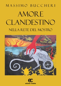 Amore clandestino nella rete del mostro - Librerie.coop