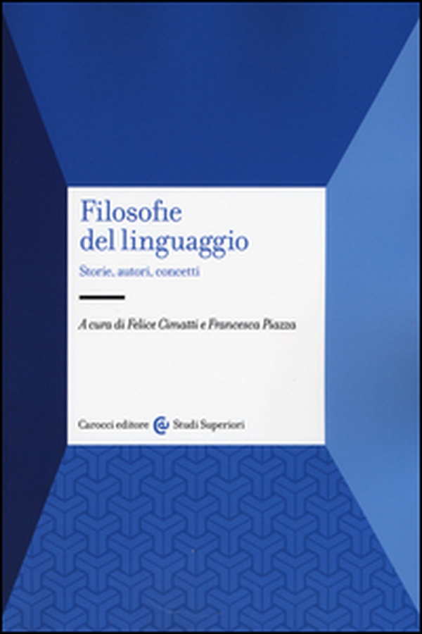 Filosofie del linguaggio. Storie, autori, concetti - Librerie.coop Filosofie del linguaggio. Storie, autori, concetti - Librerie.coop