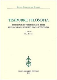 Tradurre filosofia. Esperienze di traduzione di testi filosofici del Seicento e del Settecento - Librerie.coop Tradurre filosofia. Esperienze di traduzione di testi filosofici del Seicento e del Settecento - Librerie.coop