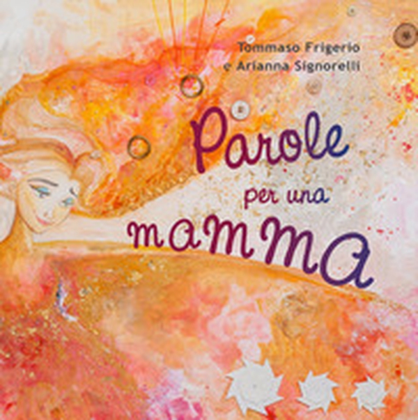 Parole per una mamma - Librerie.coop Parole per una mamma - Librerie.coop