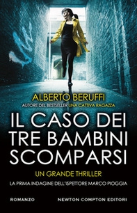 Il caso dei tre bambini scomparsi. La prima indagine dell'ispettore Marco Pioggia - Librerie.coop