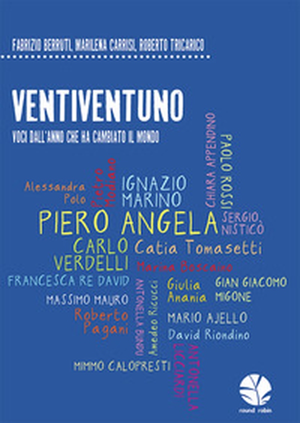 VentiVentuno. Voci dall'anno che ha cambiato il mondo - Librerie.coop VentiVentuno. Voci dall'anno che ha cambiato il mondo - Librerie.coop