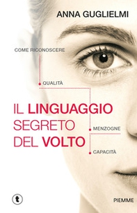 Il linguaggio segreto del volto. Come riconoscere qualità, menzogne, capacità - Librerie.coop Il linguaggio segreto del volto. Come riconoscere qualità, menzogne, capacità - Librerie.coop