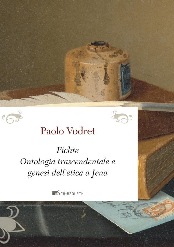 Fichte. Ontologia trascendentale e genesi dell’etica a Jena - Librerie.coop Fichte. Ontologia trascendentale e genesi dell’etica a Jena - Librerie.coop