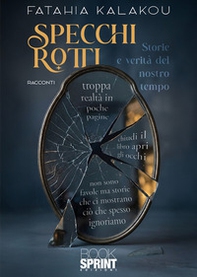 Specchi rotti. Storie e verità del nostro tempo - Librerie.coop