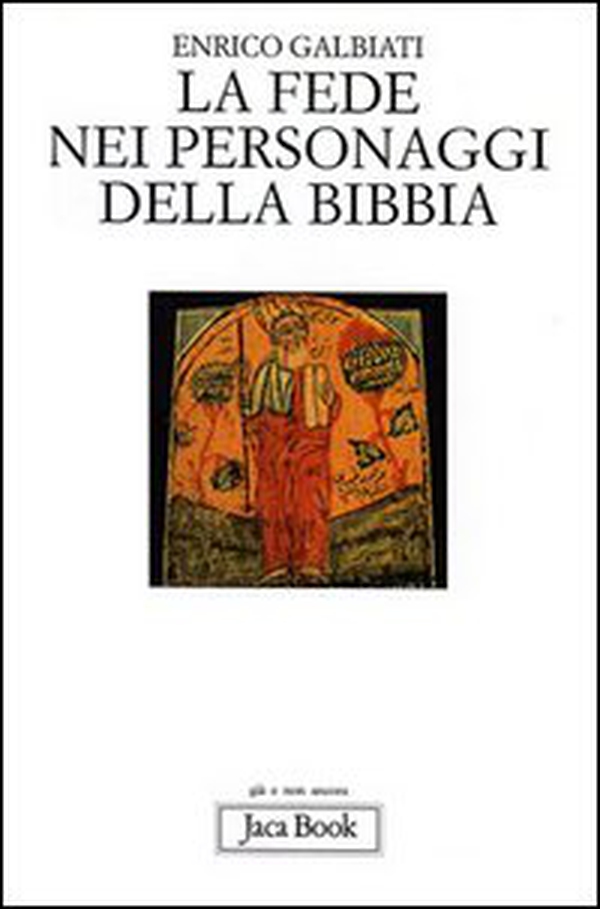 La fede nei personaggi della Bibbia - Librerie.coop