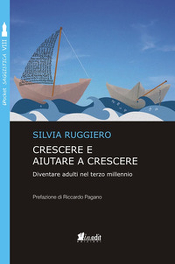 Crescere e aiutare a crescere. Diventare adulti nel terzo millennio - Librerie.coop