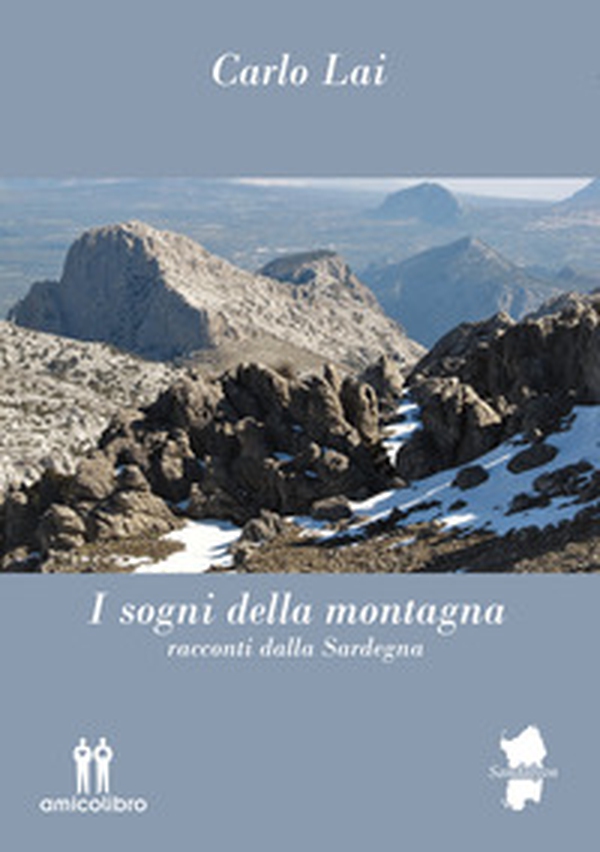 I sogni della montagna. Racconti dalla Sardegna - Librerie.coop I sogni della montagna. Racconti dalla Sardegna - Librerie.coop