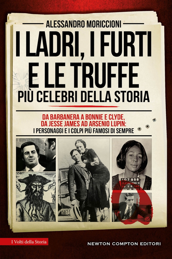 I ladri, i furti e le truffe più celebri della storia - Librerie.coop I ladri, i furti e le truffe più celebri della storia - Librerie.coop