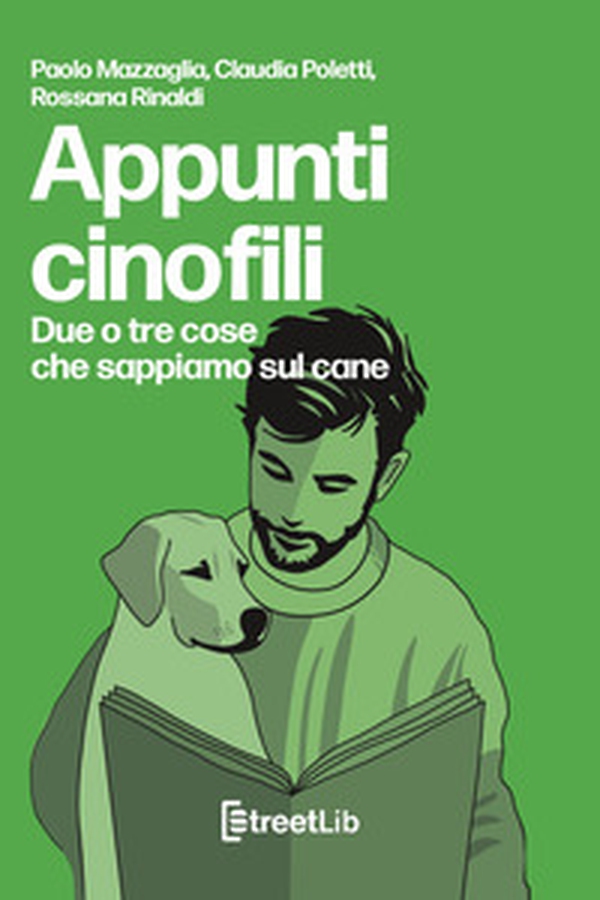 Appunti cinofili. Due o tre cose che sappiamo sul cane - Librerie.coop Appunti cinofili. Due o tre cose che sappiamo sul cane - Librerie.coop
