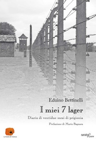 I miei 7 lager. Diario di 22 mesi di prigionia - Librerie.coop
