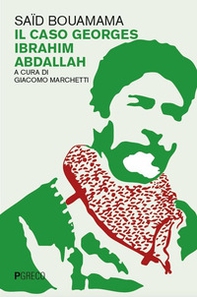 Il caso Georges Ibrahim Abdallah - Librerie.coop