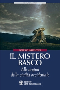 Il mistero basco. Alle origini della civiltà occidentale - Librerie.coop Il mistero basco. Alle origini della civiltà occidentale - Librerie.coop
