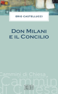Don Milani e il Concilio - Librerie.coop Don Milani e il Concilio - Librerie.coop