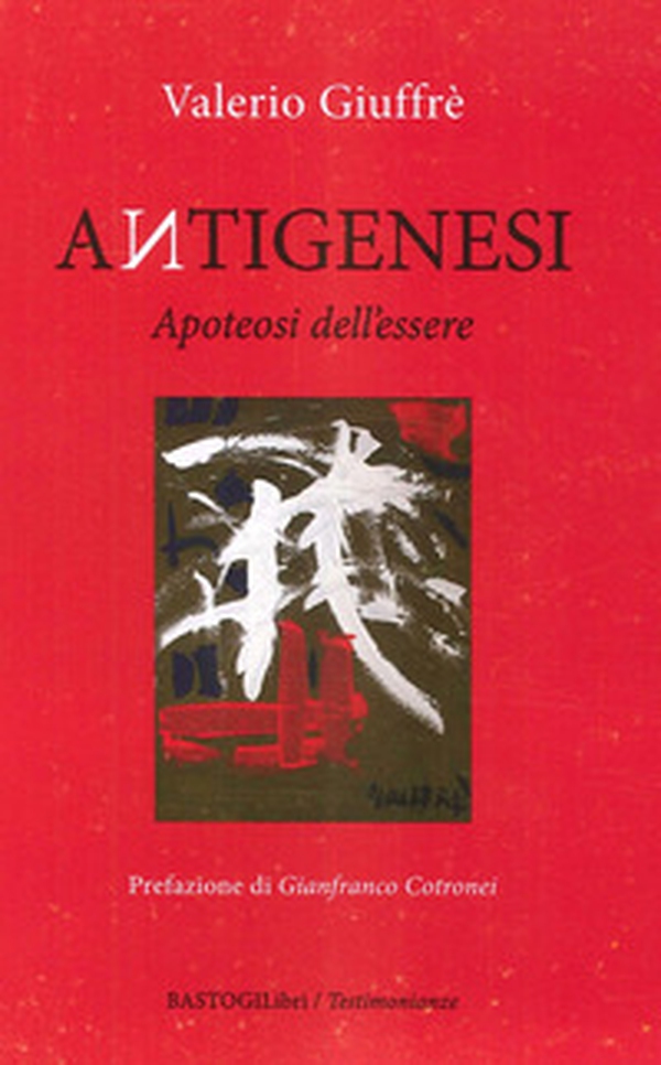 Antigenesi. Apoteosi dell'essere - Librerie.coop Antigenesi. Apoteosi dell'essere - Librerie.coop