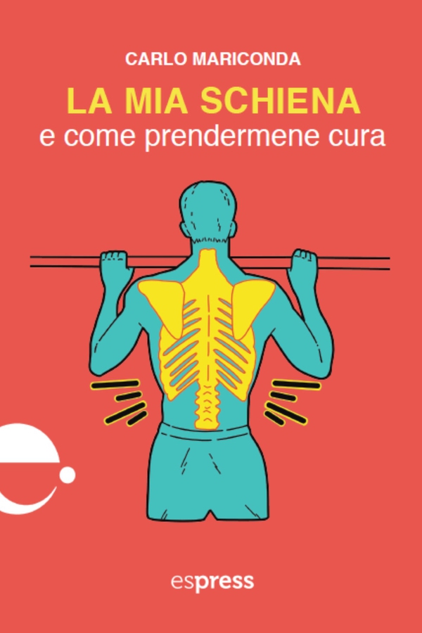 La mia schiena e come prendermene cura - Librerie.coop La mia schiena e come prendermene cura - Librerie.coop