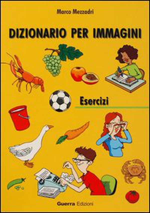 Dizionario per immagini. Esercizi - Librerie.coop Dizionario per immagini. Esercizi - Librerie.coop