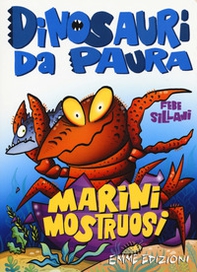 Marini mostruosi. Dinosauri da paura - Librerie.coop Marini mostruosi. Dinosauri da paura - Librerie.coop