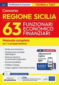 Concorso regione Sicilia 63 Funzionari economico finanziari. Manuale per la preparazione - Librerie.coop