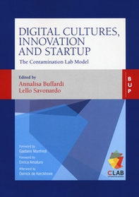 Digital cultures, innovation and startup. The contamination lab model. The contamination lab model - Librerie.coop