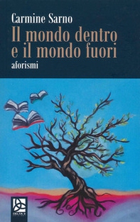 Il mondo dentro e il mondo fuori - Librerie.coop Il mondo dentro e il mondo fuori - Librerie.coop