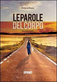 Le parole del corpo. Una nuova vita - Librerie.coop