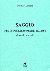 Saggio d'un vocabolario calabro-italiano, ad uso delle scuole - Librerie.coop Saggio d'un vocabolario calabro-italiano, ad uso delle scuole - Librerie.coop