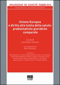 Unione Europea e diritto alla tutela della salute: problematiche giuridiche comparate - Librerie.coop