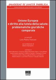 Unione Europea e diritto alla tutela della salute: problematiche giuridiche comparate - Librerie.coop