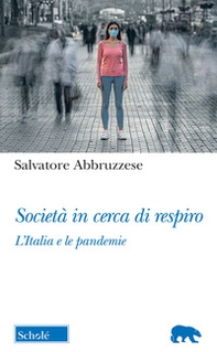 Società in cerca di respiro. L'Italia e le pandemie - Librerie.coop